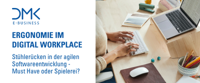 DMK E-BUSINESS - Ergonomie im Digital Workspace
